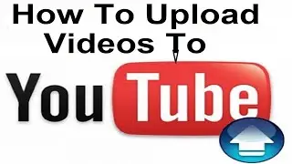 How to properly Upload Videos on Youtube from PC or Laptop...??