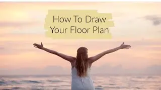 How To Draw Your Floor Plan