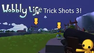 Wobbly Life Trick Shots 3!