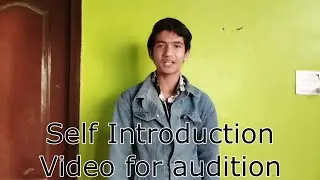 self Introduction Video for audition .without contact number .