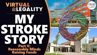 My Stroke Story | PART V - Reasonable Minds Raising Funds (VL Extra)