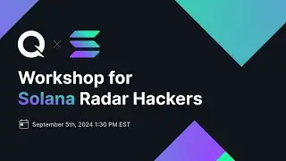 QuickNode workshop for Solana Radar Hackers