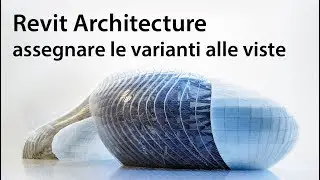 Corso Revit Architecture - Assegnare le varianti alle viste