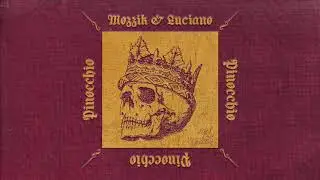 MOZZIK FEAT. LUCIANO - Pinocchio prod by Macloud (official Audio)