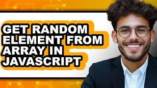 How to Get Random Element from Array in Javascript (only Way)