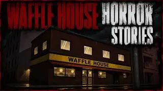 3 TRUE Waffle House Horror Stories Animated