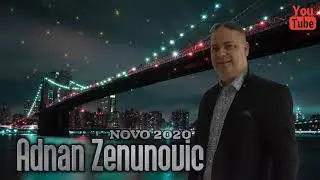 Adnan Zenunovic-Boli me sestro svaki dan -NOVO 2020