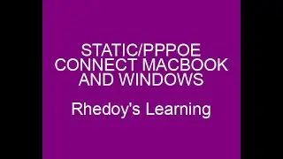How do i assign static IP or PPPOE in Windows PC or Mac Book for connect internet/network.