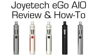 Honest Reviews: Joyetech eGo AIO (All-in-One) Review & How-To