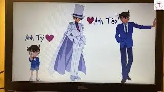 [Conan Detective- Thám tử lừng danh Conan] [KaiShin- KaiCo] Anh Tý Anh Tèo