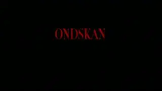 ONDSKAN (2003) - trailer till filmen