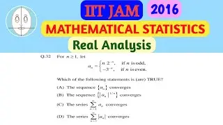 IIT JAM (2016) | Real Analysis | Mathematical Statistics | Question-24 | Solution