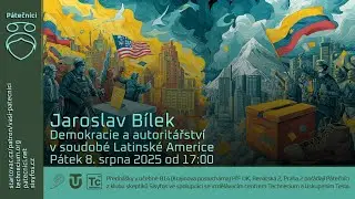 Jaroslav Bílek: Demokracie a autoritářství v soudobé Latinské Americe (@fsvuk @Zeptej_se_vedce)
