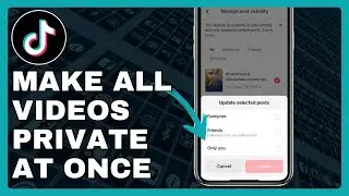How To Make All TikTok Videos Private YouTube