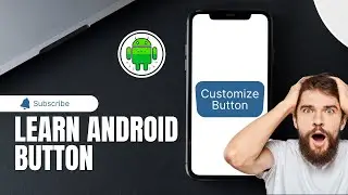 Creating Button & Customization 2024 | Android Studio | The GraspOverr