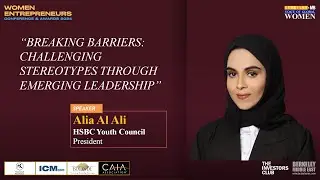 Breaking barriers: challenging stereotypes | Women Entrepreneurs Conference 2024 | Alia Al Ali