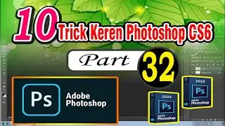 10 Trick Keren Photoshop CS6 Part 32 #photoshopcs6 #tutorial #tricks