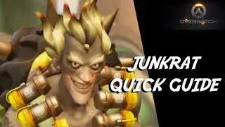 OVERWATCH   Quick Guide Junkrat