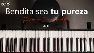 Bendita sea tu pureza (Instrumental Piano)
