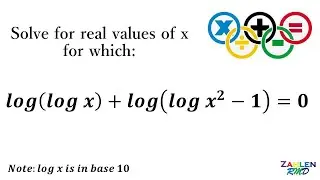 Solve log(log x) + log(log x^2 - 1) = 0  | Algebra Challenge