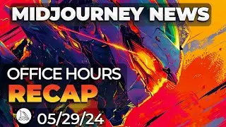 V 6.5? | Midjourney Office Hours Recap May 29th 2024 | Midjourney News