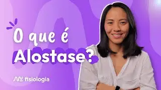 O QUE É ALOSTASE OU ALOSTASIA? | MK Fisiologia