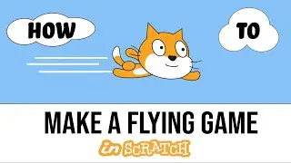 How to Make a FLYING game in Scratch