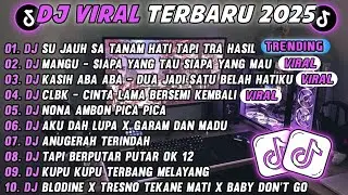 DJ TIKTOK TERBARU 2025-🎵DJ SU JAUH SA TANAM HATI TAPI TRA HASIL 🎵DJ SIAPA YANG TAU SIAPA YANG MAU