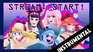 (INSTRUMENTAL)【Hololive EN Original Fan Song】 ⭐ Stream: Start! ⭐