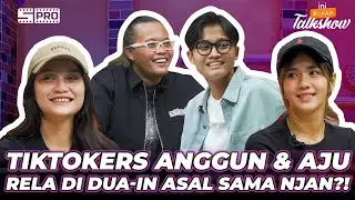 IBT 126: DUH! LAGI-LAGI NJAN JADI REBUTAN ANGGUN DAN AJU -  TIKTOKERS PEMERSATU BANGSA!