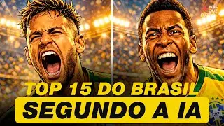 The 15 Greatest Brazilian Players of All Time (as chosen by AI!)
