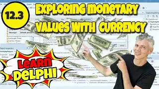 Learn Delphi Programming | Unit 12.3| Exploring Monetary Values with Currency in Delphi
