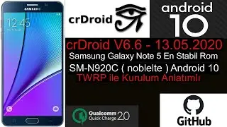 Samsung Galaxy Note 5 Android 10 [ crDroid v6.6 ] 13.05.2020 Kusursuz Stabil Rom