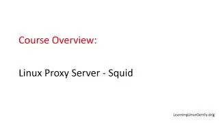 Learn Linux Proxy Server   Squid in 45 minutes
