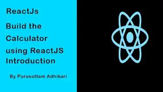 Building Calculator App Using ReactJS Introduction
