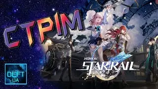 Honkai Star Rail | Нові Пригоди