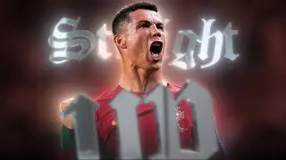Cristiano Ronaldo - Straight Up [ CR7 Edit ]