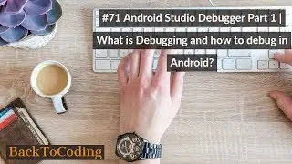 #71 Android Studio Debugger Part 1 | What is Debugging and how to debug in Android?