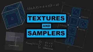 The Math of Computer Graphics - TEXTURES and SAMPLERS
