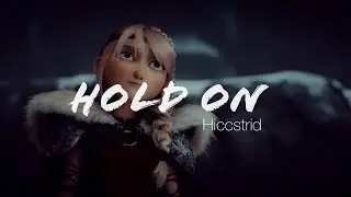 【Hiccstrid】Hold On