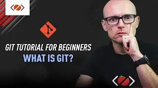 Git tutorial for beginners. What is Git?