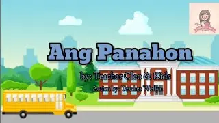 Ang Panahon by Teacher Cleo & Kids