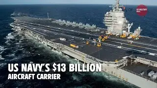 Meet The USS Gerald R. Ford: From Development To Her Combat Deployment