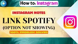 Instagram Notes Link Spotify Option not Showing Problem - Quick & Easy Solution