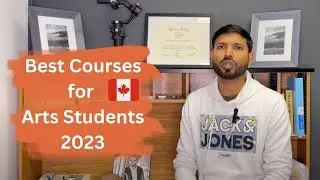 Best Courses for Arts Students to Study in Canada in 2023