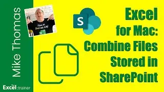 Excel for Mac: How to Combine Files Stored in SharePoint or Teams