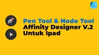 11 Tutorial Basic Affinity Designer V.2 Ipad | Pen Tools & Node Tools Basic