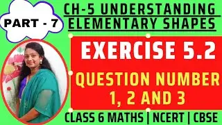 Exercise 5.2 Question No. 1 to 3 | Understanding Elementary Shapes - Ch 5 | Class 6 Maths - Part 7
