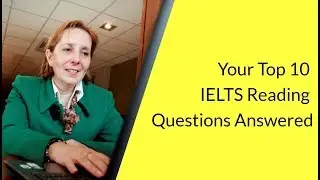 Your Top 10 IELTS Reading Questions Answered