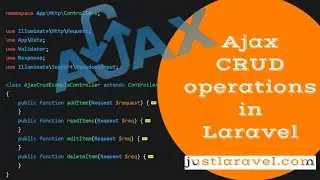 Ajax CRUD operations in Laravel - Code Explanation || Just Laravel